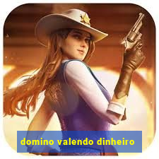 domino valendo dinheiro